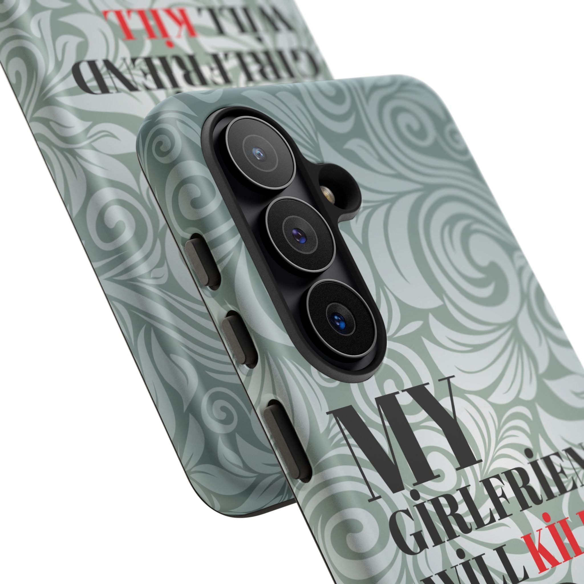 "My GF Will Kill You" Telefon Kılıfı / Phone Case