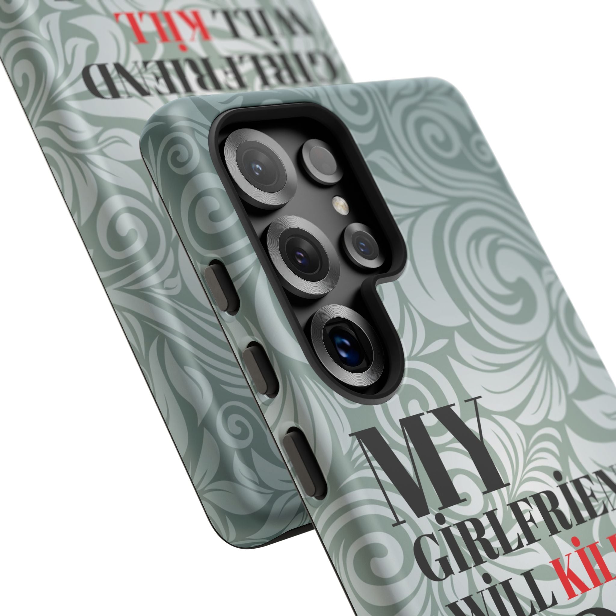 "My GF Will Kill You" Telefon Kılıfı / Phone Case