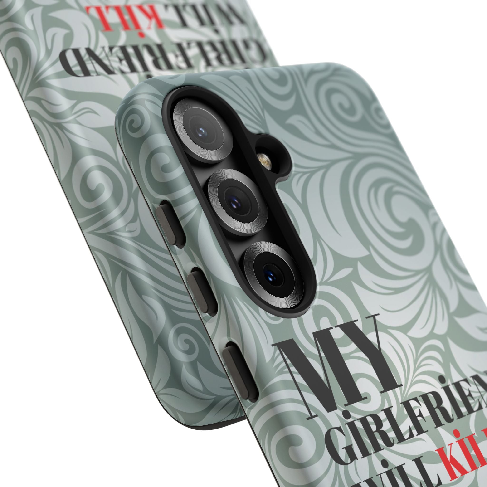 "My GF Will Kill You" Telefon Kılıfı / Phone Case
