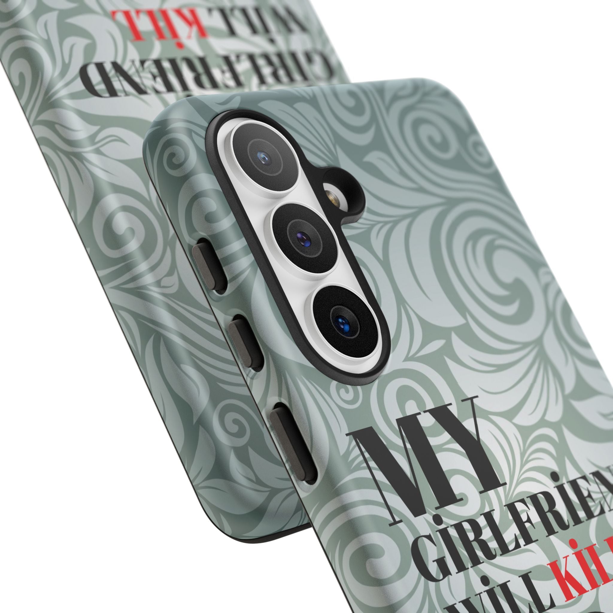 "My GF Will Kill You" Telefon Kılıfı / Phone Case