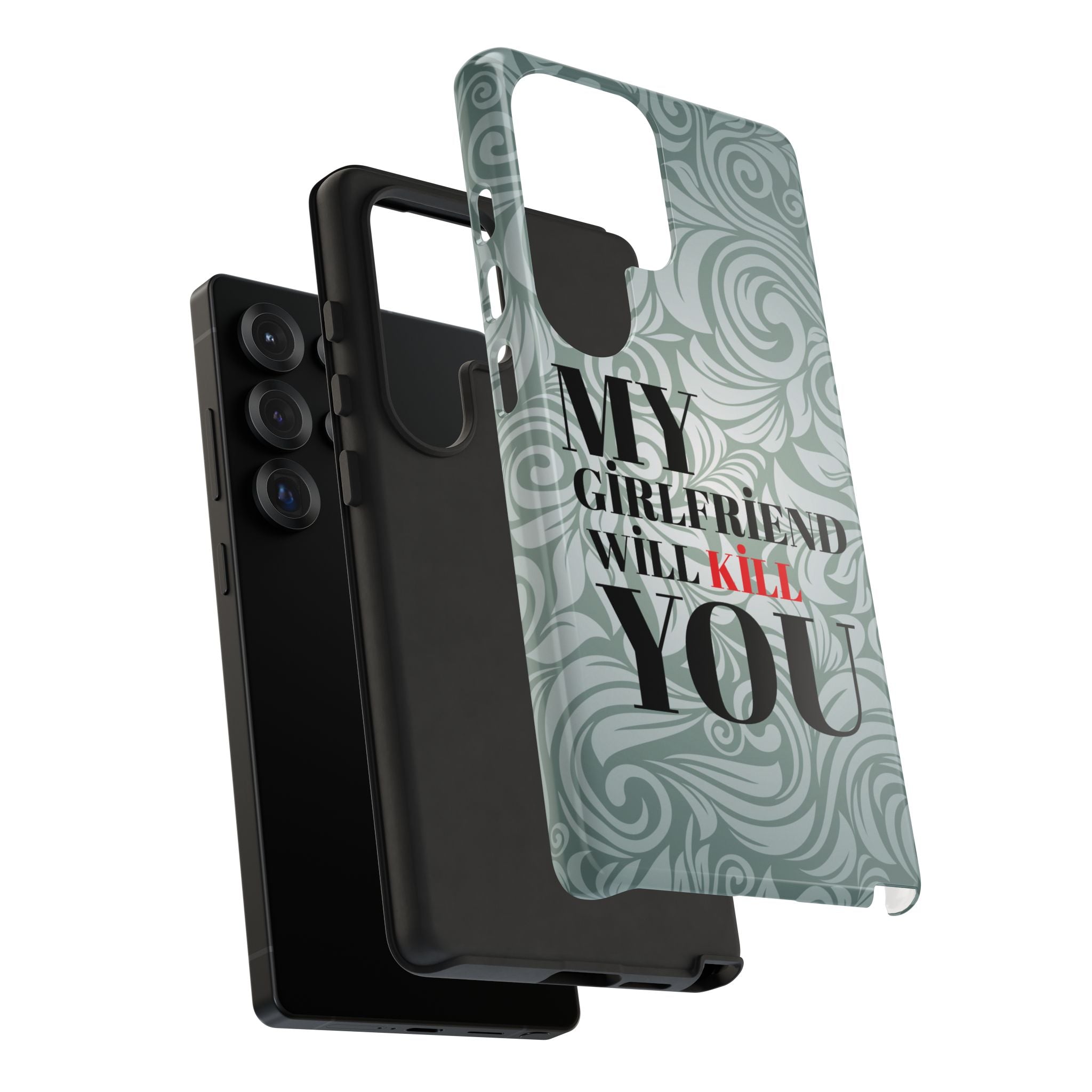 "My GF Will Kill You" Telefon Kılıfı / Phone Case
