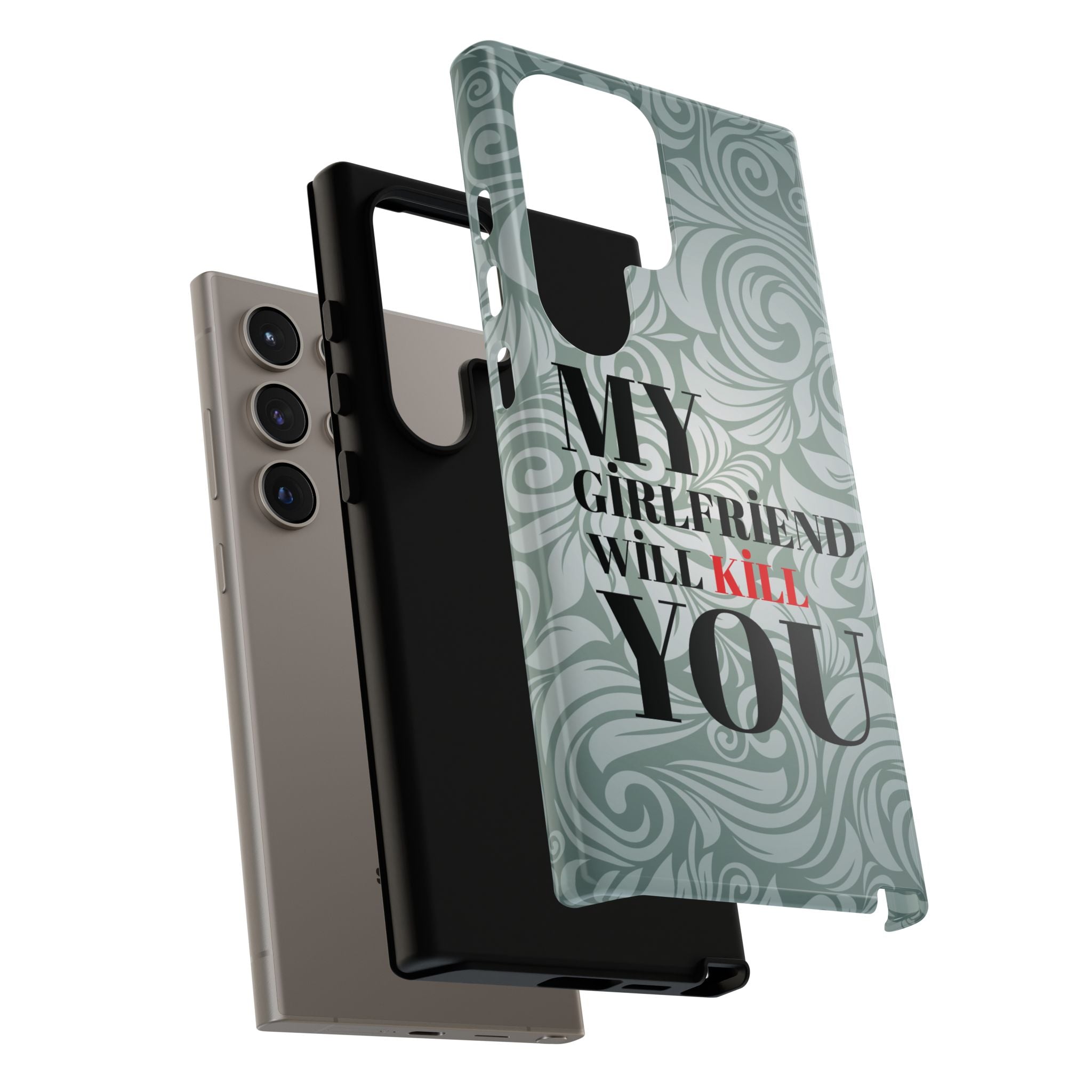 "My GF Will Kill You" Telefon Kılıfı / Phone Case
