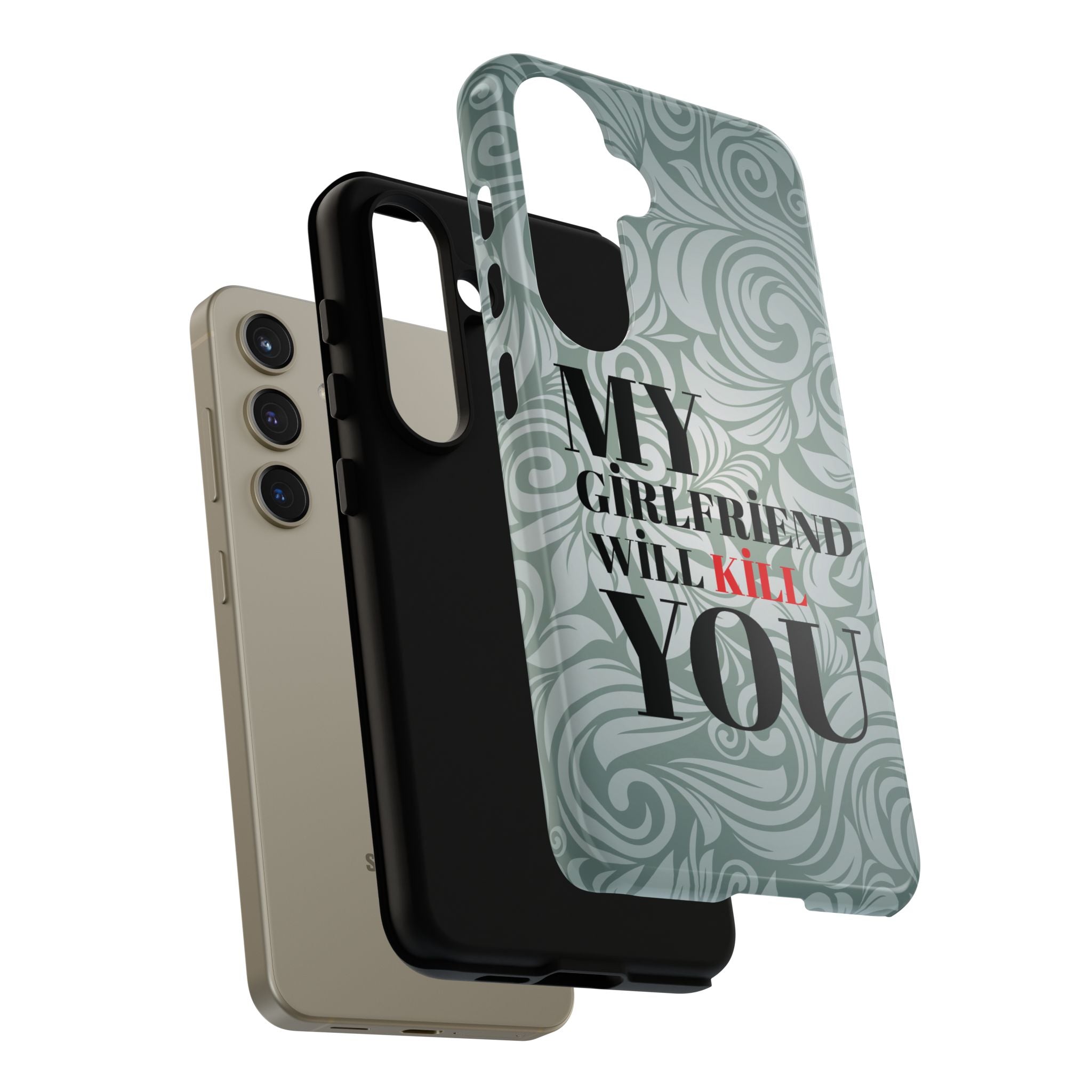 "My GF Will Kill You" Telefon Kılıfı / Phone Case