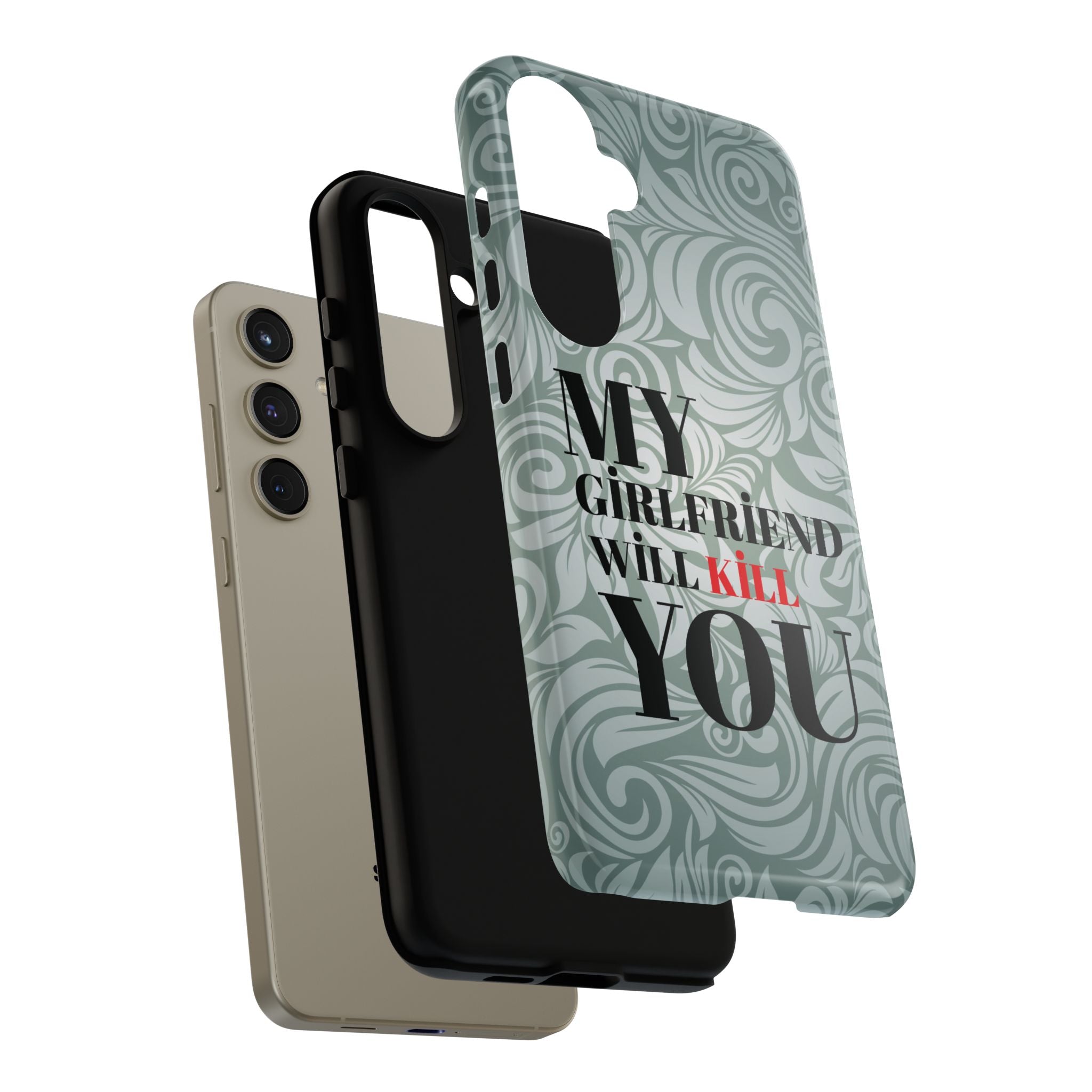"My GF Will Kill You" Telefon Kılıfı / Phone Case