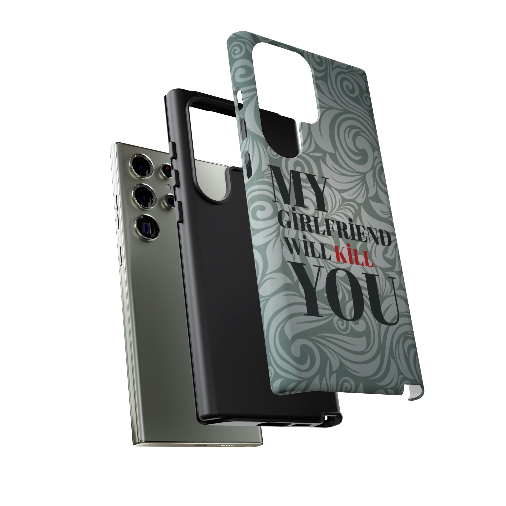 "My GF Will Kill You" Telefon Kılıfı / Phone Case