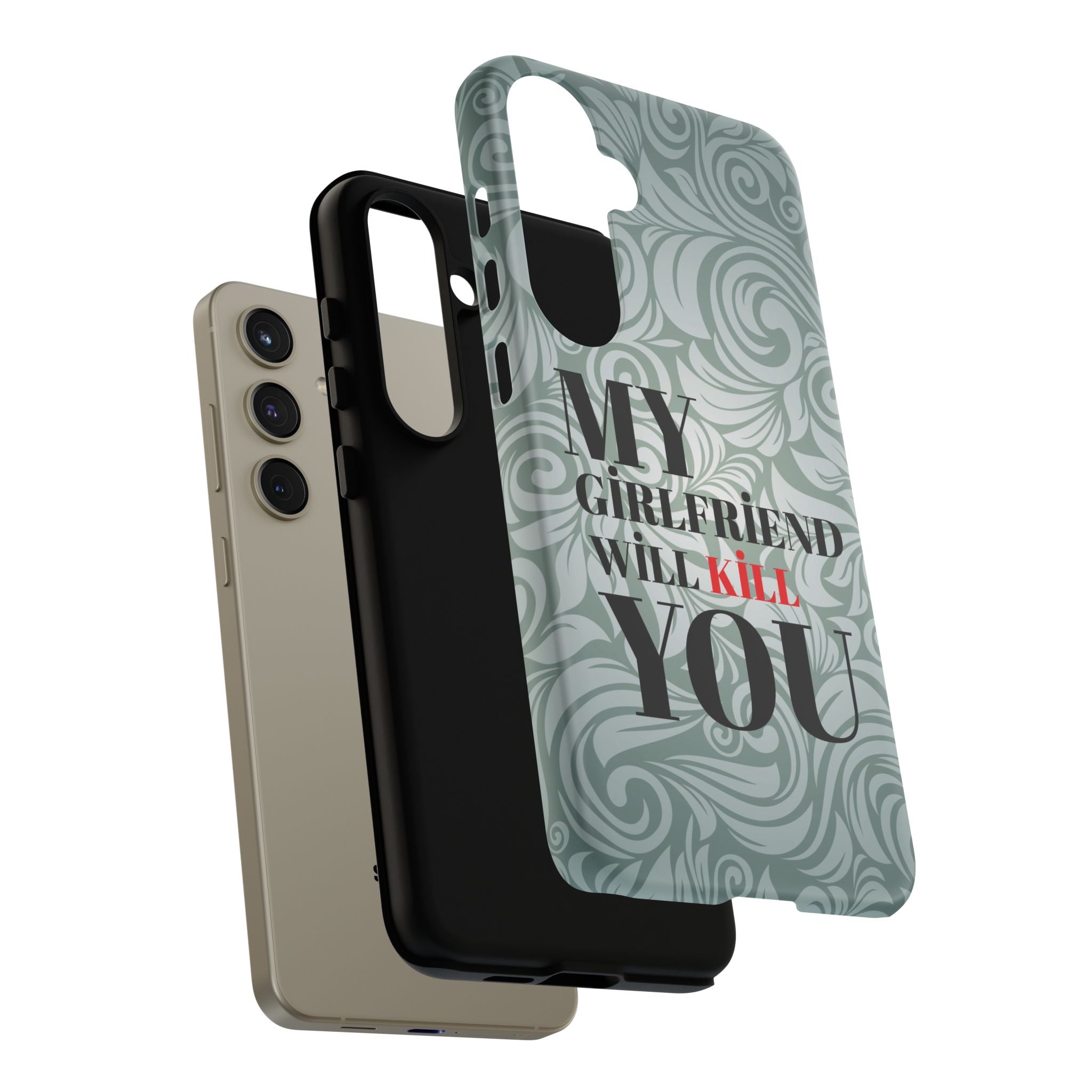 "My GF Will Kill You" Telefon Kılıfı / Phone Case