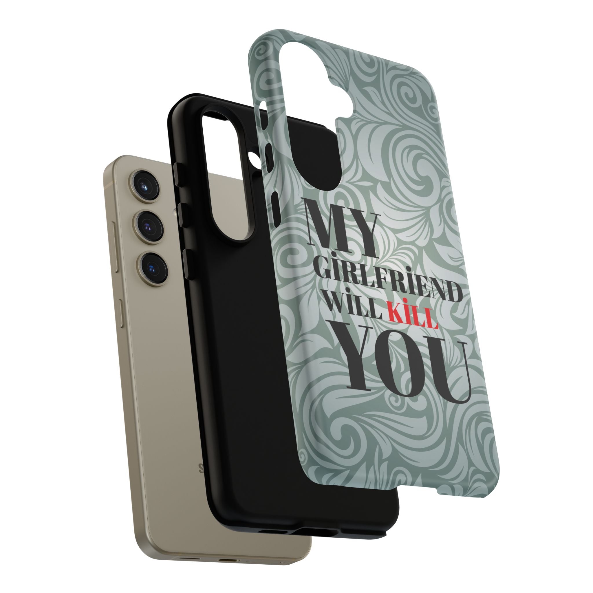 "My GF Will Kill You" Telefon Kılıfı / Phone Case
