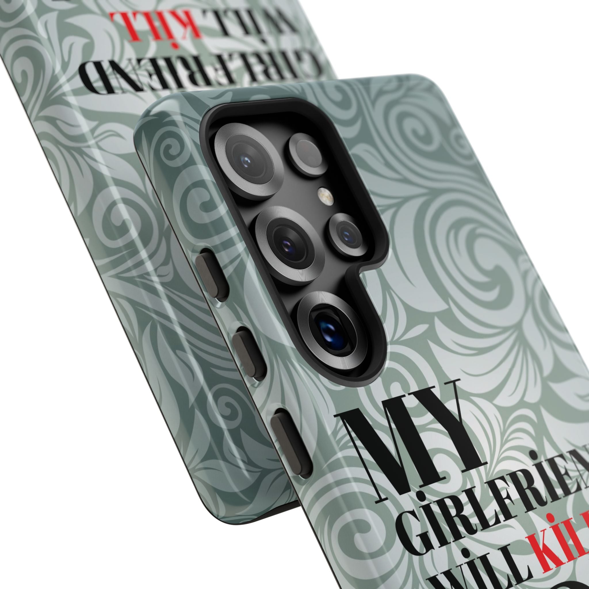 "My GF Will Kill You" Telefon Kılıfı / Phone Case