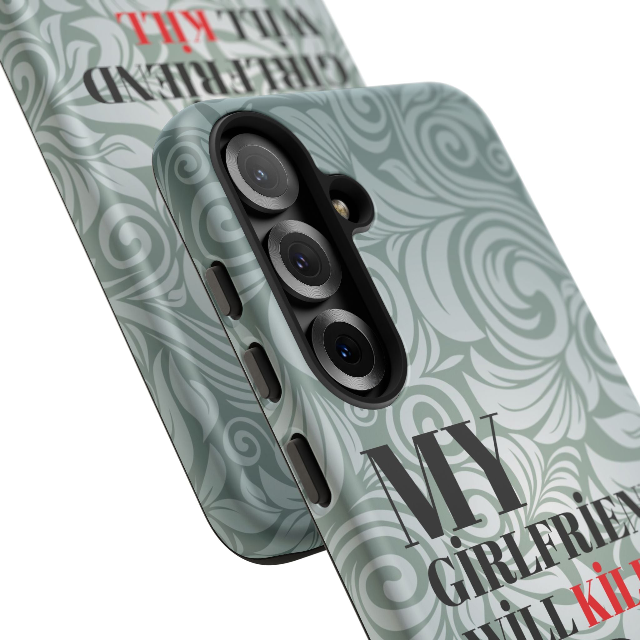 "My GF Will Kill You" Telefon Kılıfı / Phone Case